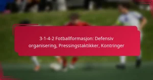 Read more about the article 3-1-4-2 Fotballformasjon: Defensiv organisering, Pressingstaktikker, Kontringer