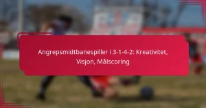 Read more about the article Angrepsmidtbanespiller i 3-1-4-2: Kreativitet, Visjon, Målscoring