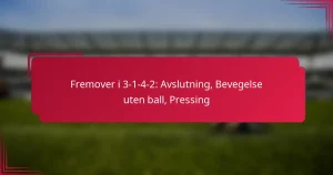 Read more about the article Fremover i 3-1-4-2: Avslutning, Bevegelse uten ball, Pressing