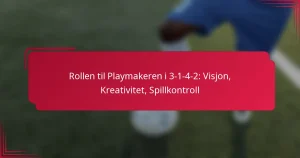 Read more about the article Rollen til Playmakeren i 3-1-4-2: Visjon, Kreativitet, Spillkontroll