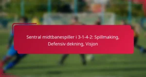 Read more about the article Sentral midtbanespiller i 3-1-4-2: Spillmaking, Defensiv dekning, Visjon